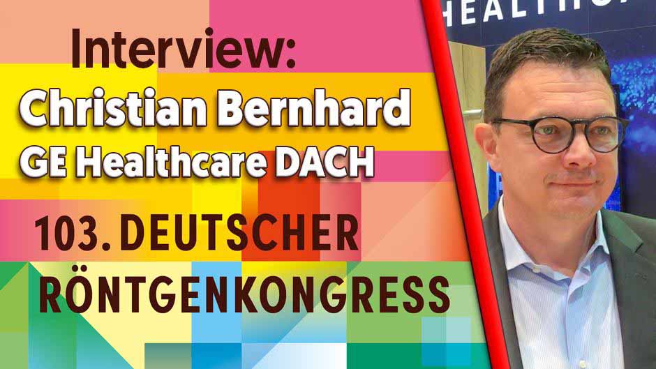 Interview Christian Bernhard, GE Healthcare DACH